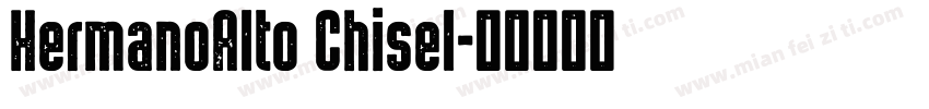 HermanoAlto Chisel字体转换